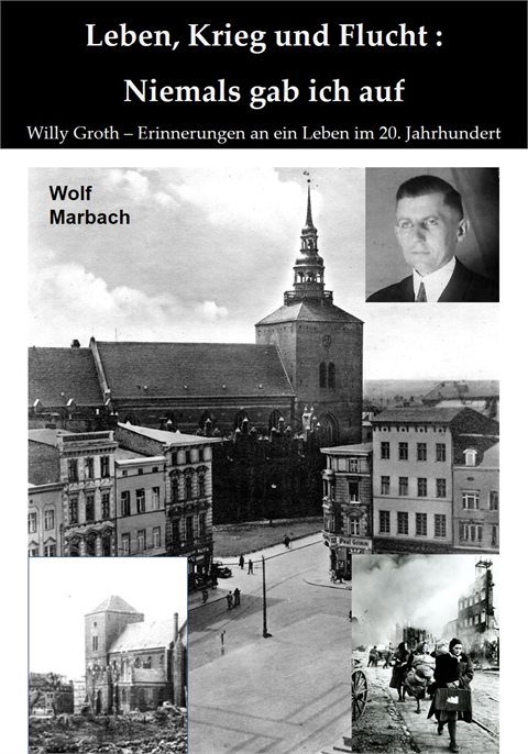 Buchcover: Leben, Krieg und Flucht &ndash; Niemals gab ich auf